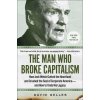 The Man Who Broke Capitalism: How Jack Welch Gutted the Heartland and Crushed the Soul of Corporate America--And How to Undo His Legacy