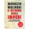 ritorno degli imperi. Come la guerra in Ucraina ha stravolto l'ordine globale (Maurizio Molinari)(Brožovaná)