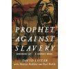 Prophet Against Slavery (Paul Buhle,David Lester)(Brožovaná)