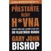 Přestaňte řešit h vna - Bishop Gary John
