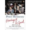 Having it So Good (Peter Hennessy)()