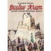 Vladimír Prokop: Gustav Krum poslední romantik dobrodružné ilustrace