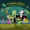 Kanálníčci zachraňují svět (audiokniha) - Michaela Fišarová