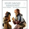 Stopy dávnej minulosti 7. - Pavel Dvořák