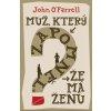 Muž, který zapomněl, že má ženu - John O´Farrell