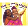 Zora, the Story Keeper (Wilkins Ebony Joy)