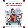 Max et Lili trouvent leur cousin angoissé - Tome 107