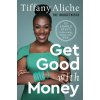 Get Good with Money (ALICHE TIFFANY)(Pevná)
