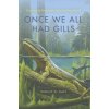 Once We All Had Gills (Rudolf A. Raff)(Pevná)