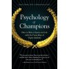 Psychology of Champions: How to Win at Sports and Life with the Focus Edge of Super-Athletes (Barrell James)