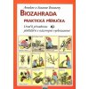 Biozahrada - praktická příručka - Annelore Brunsová, Susanne Brunsová