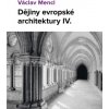 Dějiny evropské architektury IV díl - Mencl Václav