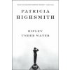 Ripley Under Water (Patricia Highsmith)(Brožovaná)