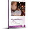 Advent a Vianoce v rodine - Richard a Marta Vašečkovci