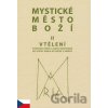 Mystické město Boží II. - Vtělení - MCM.Matice cyrilometodějská
