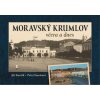 Moravský Krumlov včera a dnes - Kunčík Jiří Voznicová Petra