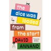 The Dice Was Loaded from the Start