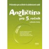 Průvodce k učebnicové sadě Angličtina pro 5. roč. ZŠ - Juraj Belán, Lenka Svobodová
