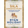 Siła samodyscypliny. O panowaniu nad sobą w każdej sytuacji