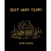 Deep Dark Fears (Fran Krause)(Pevná)