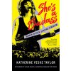 Shes a Badass: Women in Rock Shaping Feminism (Yeske Taylor Katherine)
