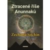 Ztracené říše Anunnaků (Zecharia Sitchin)