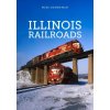 Illinois Railroads (Mike Danneman)(Brožovaná)