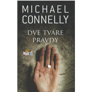 Dve tváre pravdy - Connelly Michael