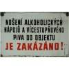 Nošení alkoholických nápoju - ceduľa 30cm x 20cm Plechová tabuľa
