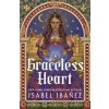 Graceless Heart - Isabel Ibanez, Hodder & Stoughton