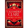 Sword Catcher - Cassandra Clare