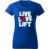 T-ričko Live love lift dámske tričko Farba trička: Limetková, Farba potlače: Čierna, Veľkosť: XS