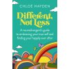 Different, Not Less: A Neurodivergent's Guide to Embracing Your True Self and Finding Your Happily Ever After (Hayden,Chloe)(Brožovaná)