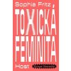 Toxická feminita - Sophia Fritz
