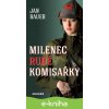 Milenec rudé komisařky - Jan Bauer