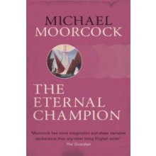 Eternal Champion Moorcock Michael