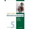 Klinická kardiologie, 5. aktualizované vydání - Jan Vojáček, Jiří Kettner, Kolektiv Autorů