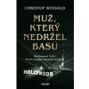 Muž který nedržel basu - Weigold Christof