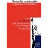 Drei Jahrzehnte der Deutschen in Amerika (Rudolf Cronau)()