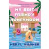 My Best Friend's Honeymoon (WILSNER MERYL)(Brožovaná)