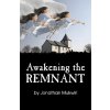 Awakening the Remnant (Jonathan Mukwiri)(Brožovaná)