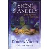 Virtue Doreen: Snění s anděly - Léčení a pomoc z vašich snů (odkud sny pocházejí, jak je interpretovat, jakou roli v nich hrají andělé a koho zavolat, když potřebujete radu a vedení ... ( 181 str. V6)