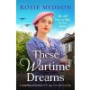 These Wartime Dreams - Rosie Meddon