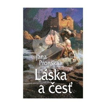 Láska a česť - 2. vydanie - Pronská Jana SK