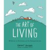 Abrams Art of Living: Reflections on Mindfulness and the Overexamined Life