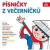 Písničky z večerníčků - Zdeněk Svěrák, Václav Čtvrtek, Ljuba Štíplová, Zdeněk Miler, Hana Lamková, Miloš Macourek, Josef Menzel, Iva Hercíková, Jaroslav Samson Lenk, Přemysl Haas, Pavel Žák, Marek Ebe