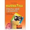 Matematika. Zbierka úloh z geometrie pre základné školy a osemročné gymnáziá - Ľubica Popíková