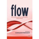 Flow - Psychológia optimálneho prežívania - Csikszentmihalyi Mihaly