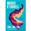I Am, I Am, I Am: Seventeen Brushes With Death - Maggie O'Farrell, Headline Publishing Group