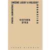Směšné lásky a nelásky dramatika Viktora Dyka - Pavel Janoušek